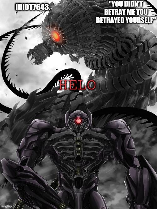 HELO | image tagged in idiot7643 announcement template | made w/ Imgflip meme maker