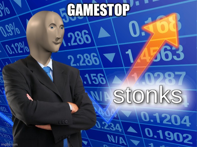 stonks | GAMESTOP | image tagged in stonks | made w/ Imgflip meme maker