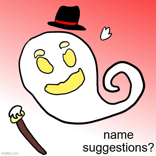name suggestions for this little ghost oc I made | name suggestions? | image tagged in oc | made w/ Imgflip meme maker