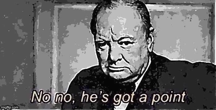 Winston Churchill no no he’s got a point sharpened x2 posterized | image tagged in winston churchill no no he s got a point sharpened x2 posterized | made w/ Imgflip meme maker