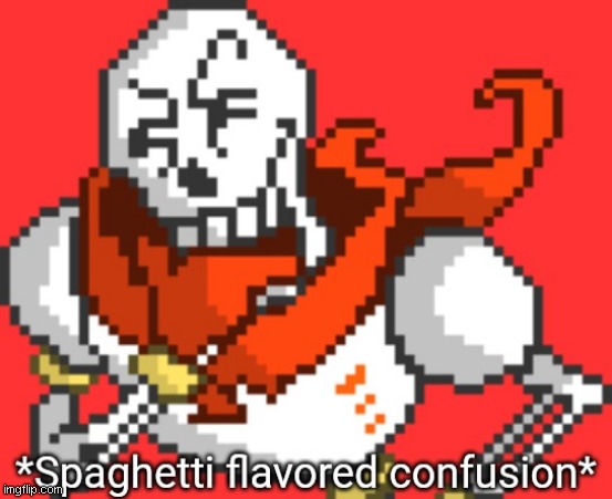 Spaghetti Flavored Confusion | image tagged in spaghetti flavored confusion | made w/ Imgflip meme maker
