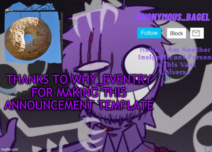 yes | THANKS TO WHY_EVENTRY FOR MAKING THIS ANNOUNCEMENT TEMPLATE | image tagged in announcement thingy thanks why_eventry | made w/ Imgflip meme maker
