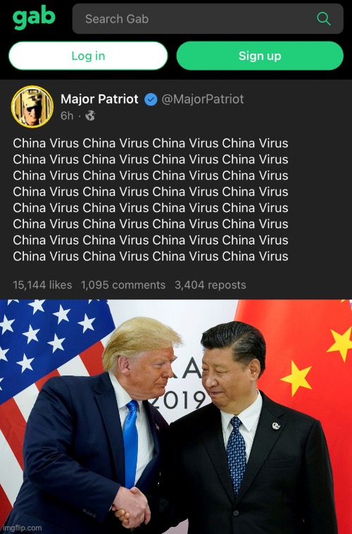 Imagine repeating a defeated President’s self-exonerating party line on COVID as if it was edgy | image tagged in gab china virus,trump china | made w/ Imgflip meme maker