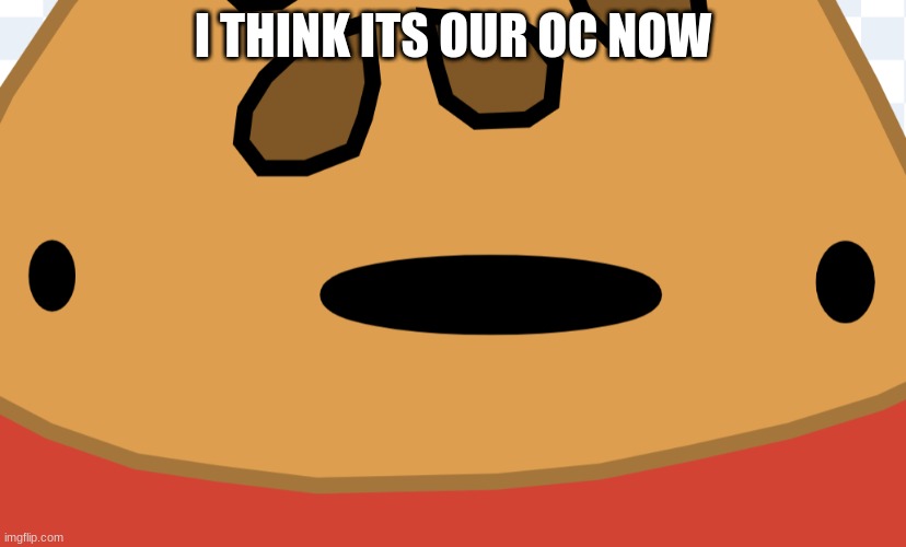 well he didn't want this OC anymore..... | I THINK ITS OUR OC NOW | image tagged in weenie burger questioning his life,take all of it,manipulation | made w/ Imgflip meme maker