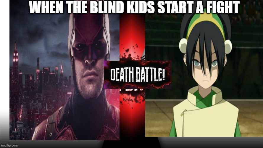 WHEN THE BLIND KIDS START A FIGHT | made w/ Imgflip meme maker