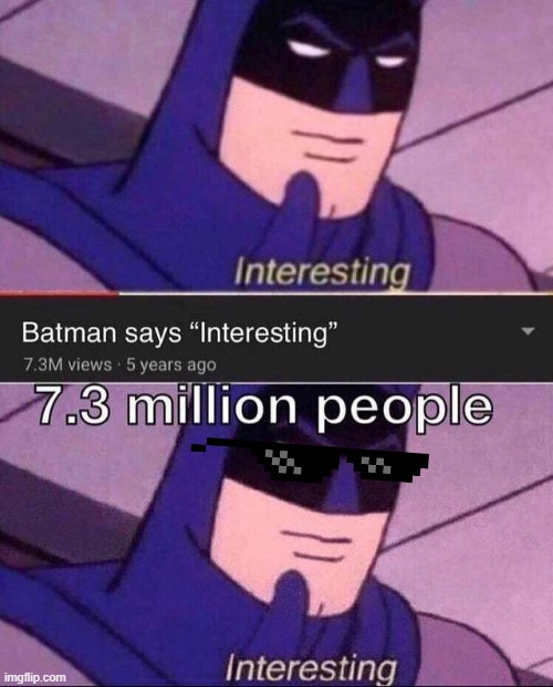 Hmm.......Interesting Observation | image tagged in batman slapping robin,batman smiles,batman interesting,memes,fun | made w/ Imgflip meme maker