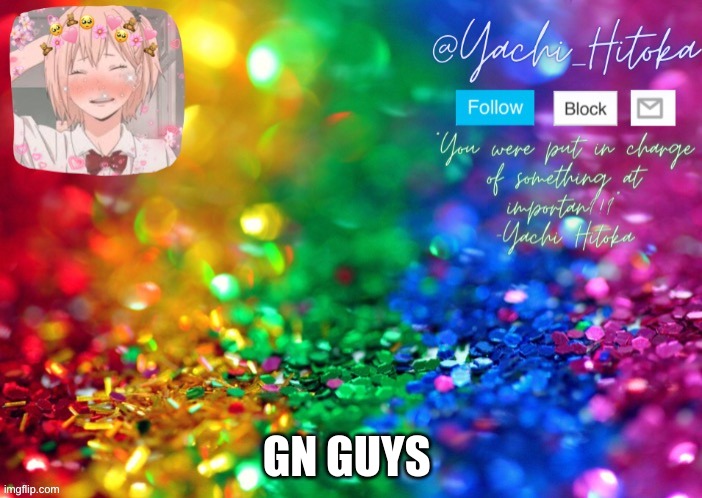 GN GUYS | image tagged in yachi's announcement temp | made w/ Imgflip meme maker