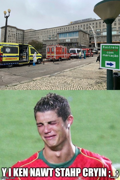 :( | Y I KEN NAWT STAHP CRYIN ;_; | image tagged in cristiano ronaldo crying | made w/ Imgflip meme maker