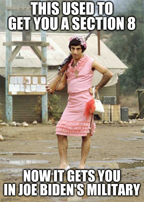klinger | THIS USED TO GET YOU A SECTION 8; NOW IT GETS YOU IN JOE BIDEN'S MILITARY | image tagged in klinger | made w/ Imgflip meme maker