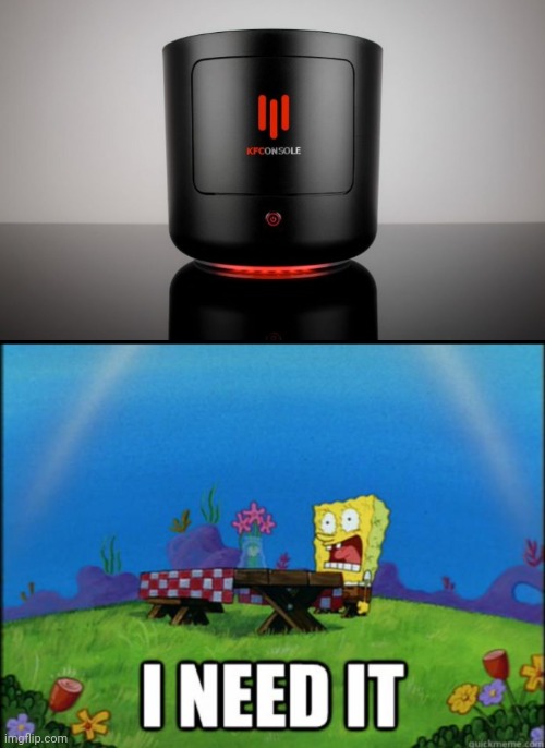 I have never wanted something more than I want the kfconsole - Imgflip