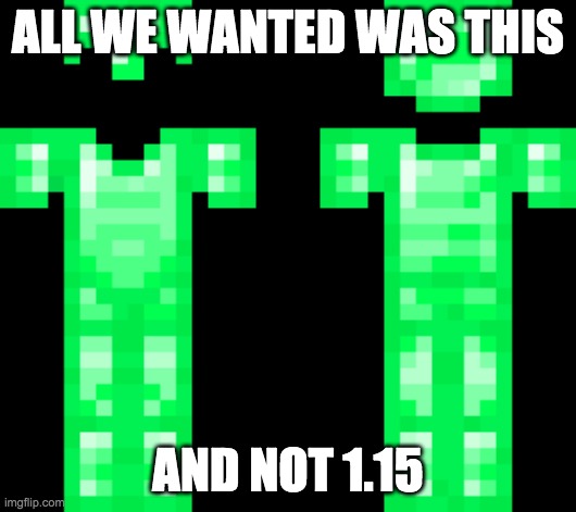 ALL WE WANTED WAS THIS; AND NOT 1.15 | made w/ Imgflip meme maker