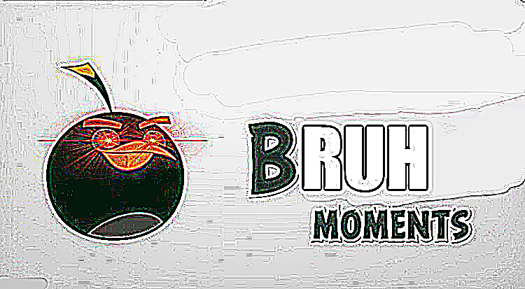 High Quality Bruh Moments Blank Meme Template