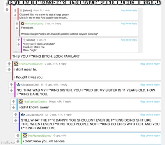 Pppp | TFW YOU HAD TO MAKE A SCREENSHOT YOU HAVE A TEMPLATE FOR ALL THE CURIOUS PEOPLE: | made w/ Imgflip meme maker