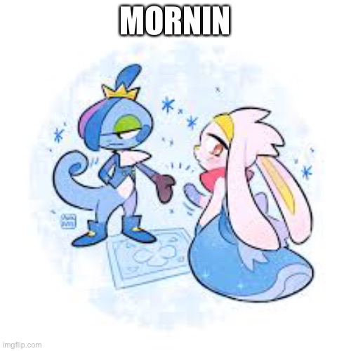 I’m up. | MORNIN | image tagged in yeet | made w/ Imgflip meme maker