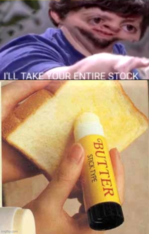 image tagged in i will take your entire stock | made w/ Imgflip meme maker