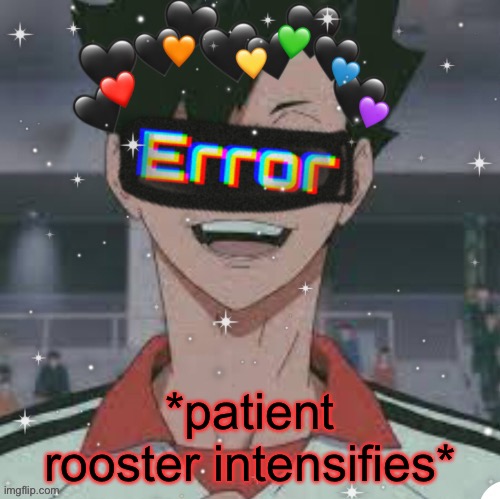 *patient rooster intensifies* | made w/ Imgflip meme maker