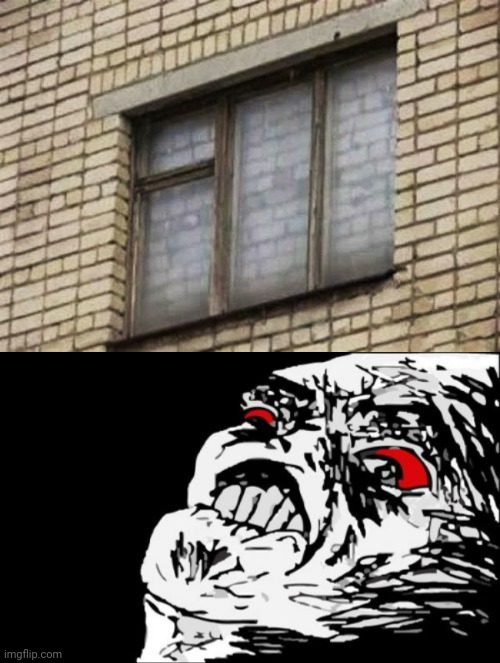 I see bricks through the window. | image tagged in memes,mega rage face,you had one job,design fails,window,bricks | made w/ Imgflip meme maker