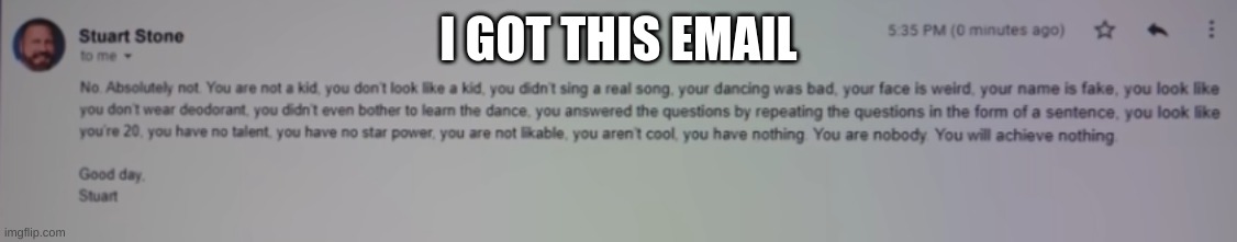 I GOT THIS EMAIL | made w/ Imgflip meme maker