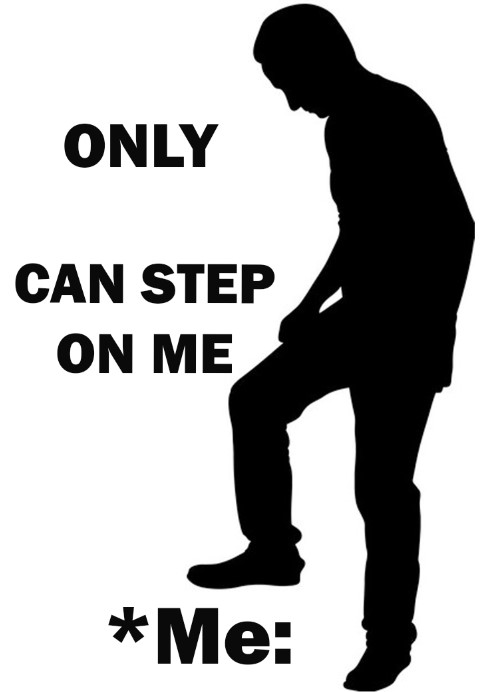 only can step on me Blank Meme Template