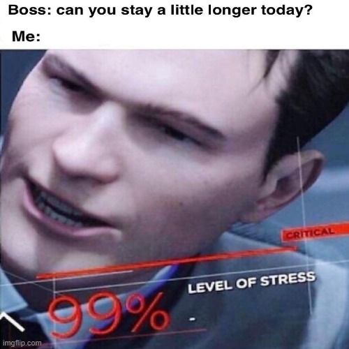 stress boi | image tagged in detroit become human | made w/ Imgflip meme maker