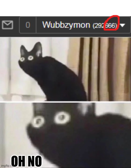 666 is here | OH NO | image tagged in oh no black cat,666 | made w/ Imgflip meme maker