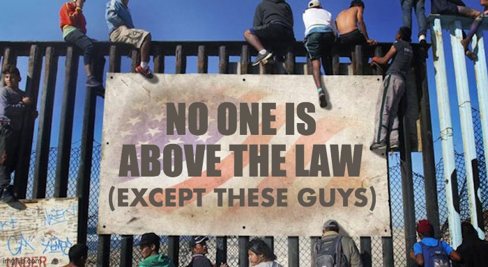 NO ONE IS
ABOVE THE LAW (EXCEPT THESE GUYS) | made w/ Imgflip meme maker