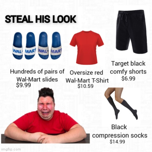 Steal his look | image tagged in funny,memes,funny memes,lmao,walmart,target | made w/ Imgflip meme maker