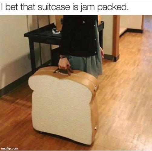 image tagged in jam packed | made w/ Imgflip meme maker
