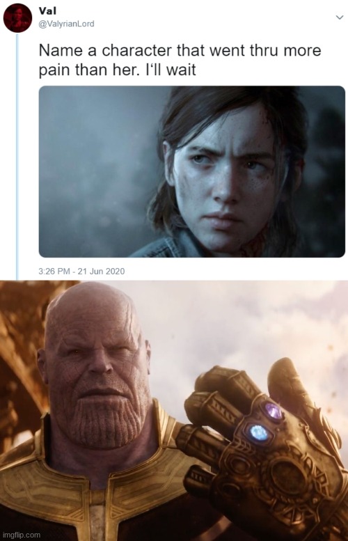 he's been through a lot, ngl | image tagged in name one character who went through more pain than her,thanos smile | made w/ Imgflip meme maker