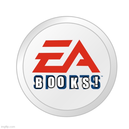 EA Sports | O B O K S ! | image tagged in ea sports | made w/ Imgflip meme maker