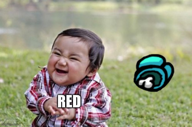 Evil Toddler Meme | RED | image tagged in memes,evil toddler | made w/ Imgflip meme maker