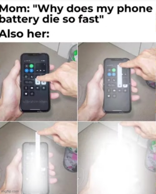 Why does my phone die so fastt | image tagged in also her,mom,phone battery | made w/ Imgflip meme maker