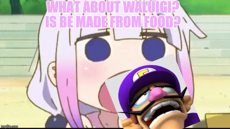 Kanna eating a crab | WHAT ABOUT WALUIGI? IS BE MADE FROM FOOD? | image tagged in kanna eating a crab | made w/ Imgflip meme maker