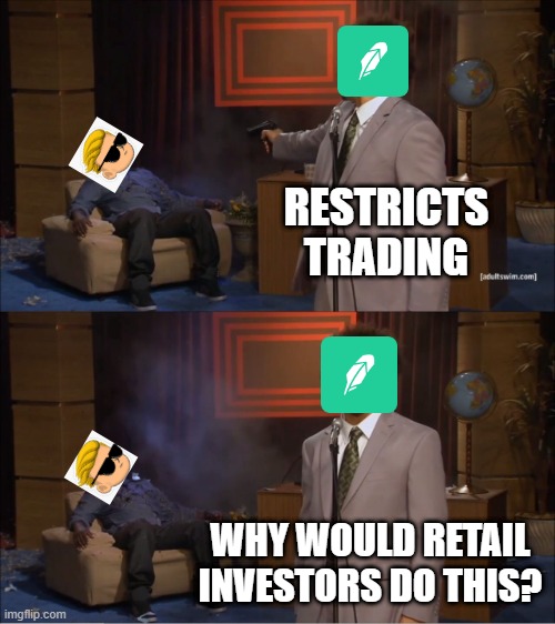 Who Killed Hannibal | RESTRICTS TRADING; WHY WOULD RETAIL INVESTORS DO THIS? | image tagged in memes,who killed hannibal | made w/ Imgflip meme maker