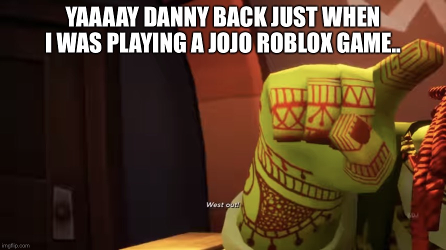 The MEME of the Jojo Roblox Community!