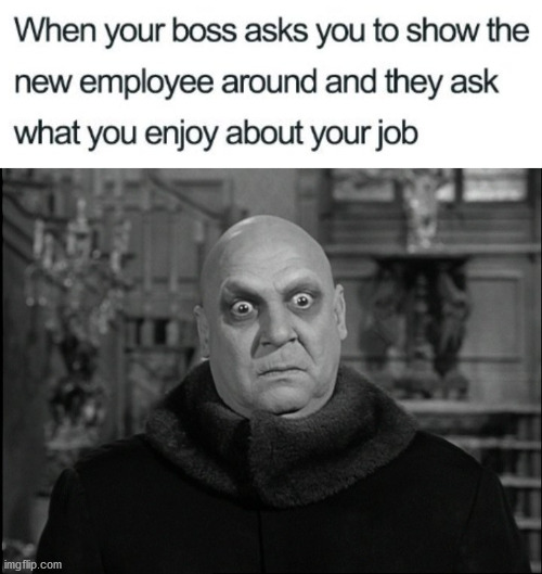 image tagged in uncle fester,you had one job | made w/ Imgflip meme maker