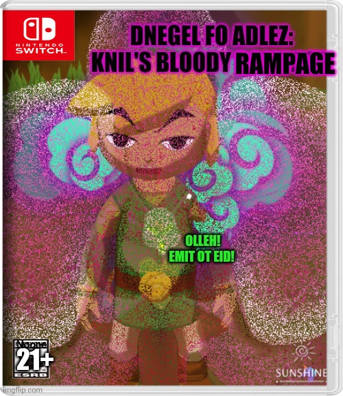 Best new switch game | RAMPAGE; Noone; 21+ | image tagged in legend of zelda,link,au,evil,alternate reality,time to die | made w/ Imgflip meme maker