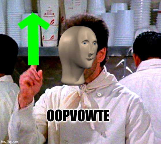 upvote for you | OOPVOWTE | image tagged in upvote for you | made w/ Imgflip meme maker