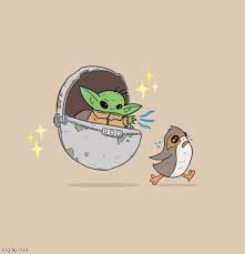 *cries* this is beautiful | image tagged in porg,baby yoda,grogu,star wars,cute | made w/ Imgflip meme maker