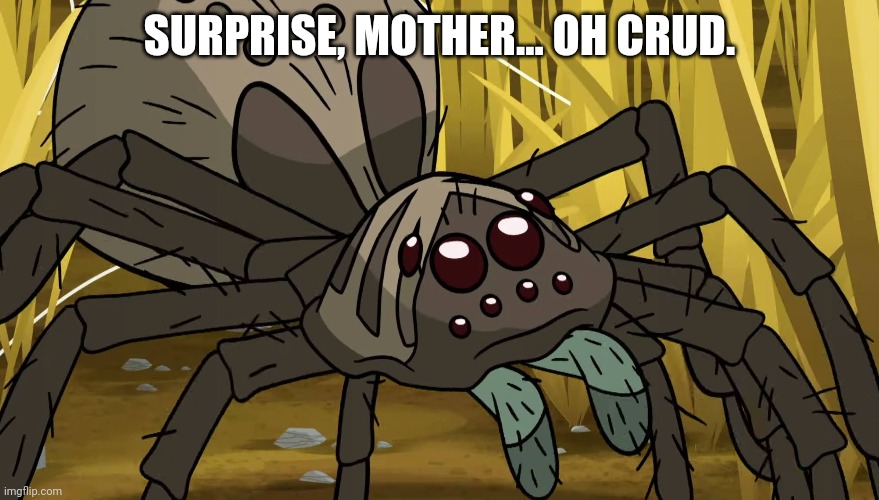 SURPRISE, MOTHER... OH CRUD. | made w/ Imgflip meme maker