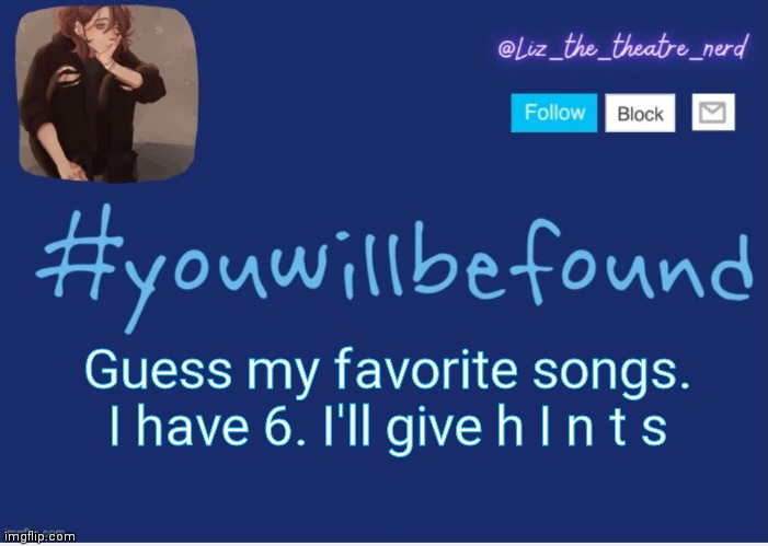 Liz the theater nerd template | Guess my favorite songs. I have 6. I'll give h I n t s | image tagged in liz the theater nerd template | made w/ Imgflip meme maker