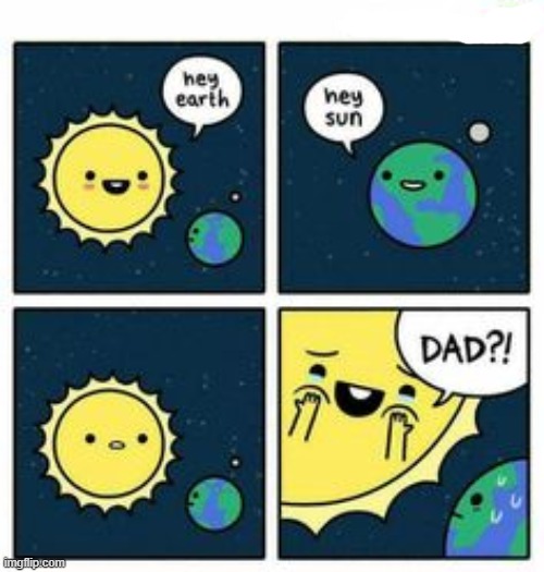 SUN!!!!! | image tagged in homophones,word play,memes | made w/ Imgflip meme maker