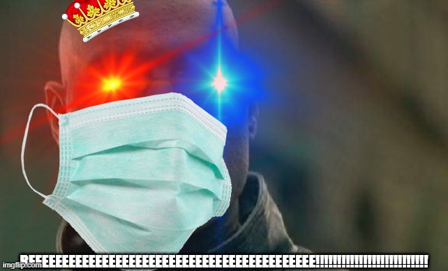 me | REEEEEEEEEEEEEEEEEEEEEEEEEEEEEEEEEEEEEEEEEEE!!!!!!!!!!!!!!!!!!!!!!!!!! | image tagged in funny | made w/ Imgflip meme maker