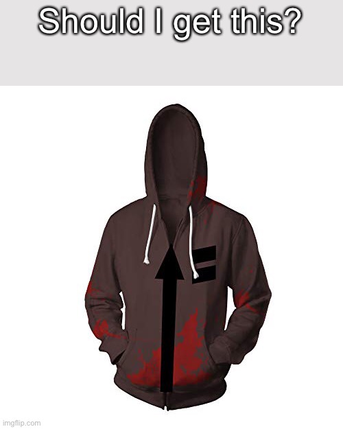 Should I get this? | made w/ Imgflip meme maker