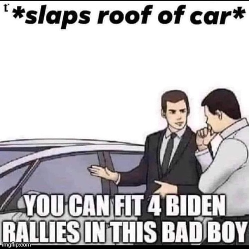 Image tagged in car salesman slaps roof of car Imgflip