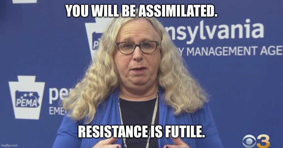 Levine is crazy | YOU WILL BE ASSIMILATED. RESISTANCE IS FUTILE. | image tagged in levine is crazy | made w/ Imgflip meme maker