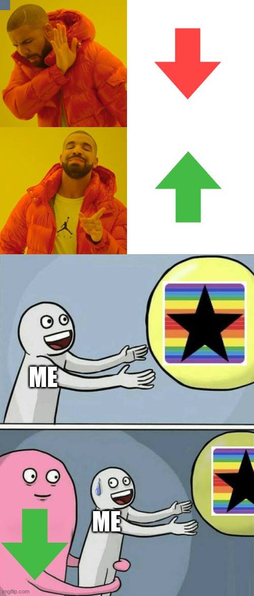 PLEASE HELP ME GET THE ICON!!!!!!!!!!!!!!!!!!! | ME; ME | image tagged in memes,drake hotline bling,running away balloon | made w/ Imgflip meme maker