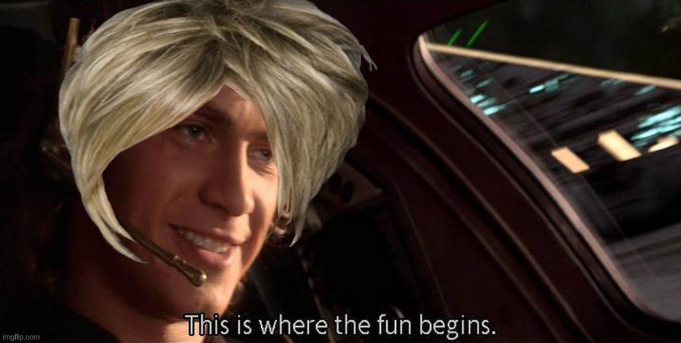 This is where the fun begins | image tagged in this is where the fun begins | made w/ Imgflip meme maker