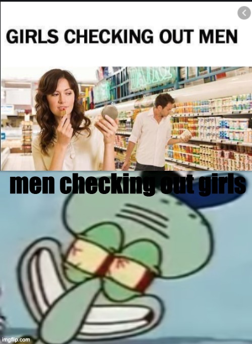 men checking out girls | made w/ Imgflip meme maker