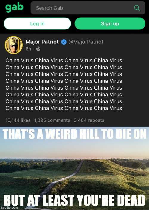 Re-cringe | image tagged in gab china virus,that's a weird hill to die on impact | made w/ Imgflip meme maker